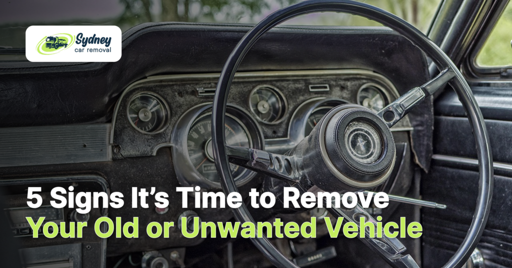 5 Signs It’s Time to Remove Your Old or Unwanted Vehicle